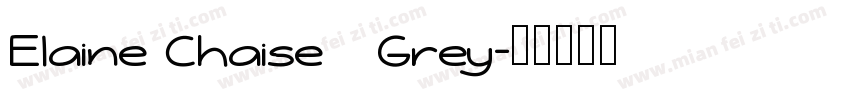 Elaine Chaise   Grey字体转换